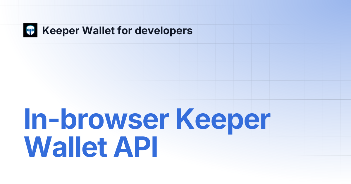 In-browser Keeper Wallet API | Keeper Wallet for developers